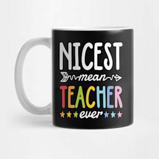 Nicest Mean Teacher Ever Mug